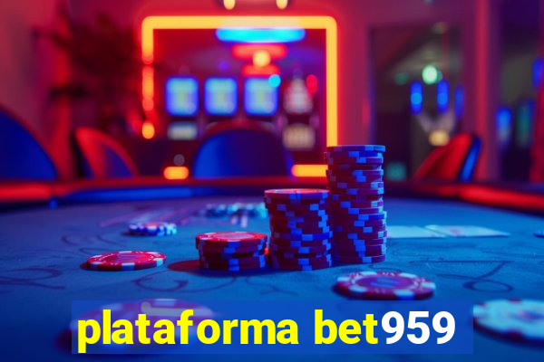 plataforma bet959